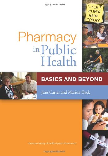 Pharmacy in Public Health Basics and Beyond  2010 9781585281725 Front Cover