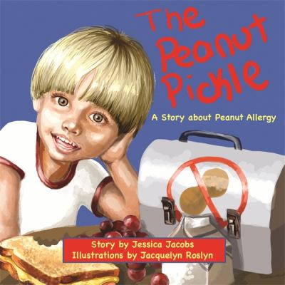 Peanut Pickle A Story about Peanut Allergy  2012 9781616086725 Front Cover