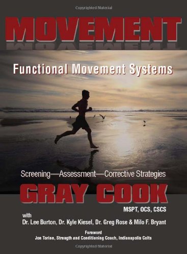 Movement Functional Movement Systems: Screening, Assessment, Corrective Strategies  2010 9781931046725 Front Cover