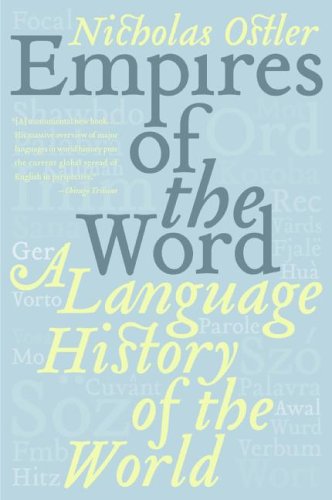 Empires of the Word A Language History of the World N/A 9780060935726 Front Cover
