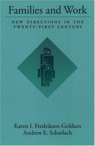 Families and Work New Directions in the Twenty-First Century  2000 9780195112726 Front Cover