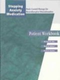Stopping Anxiety Medication (SAM) Panic Control Therapy for Benzodiaepine Discontinuation Patient Workbook N/A 9780195183726 Front Cover