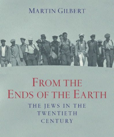 From the Ends of the Earth The Jews in the 20th Century  2001 9780304354726 Front Cover