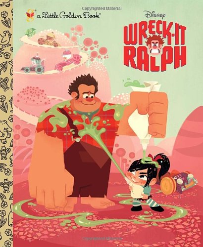 Wreck-It Ralph Little Golden Book (Disney Wreck-It Ralph)  N/A 9780736429726 Front Cover