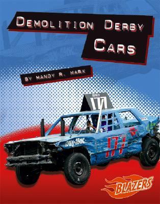 Demolition Derby Cars   2006 9780736854726 Front Cover