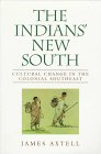 Indians' New South Cultural Change in the Colonial Southeast N/A 9780807121726 Front Cover