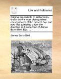 Original Precedents of Settlements, Drawn by the Most Distinguished Conveyancers of the Present Day, and Now First Published under the Direction and I  N/A 9781170486726 Front Cover