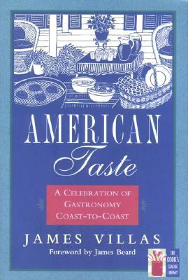 American Taste A Celebration of Gastronomy Coast-to-Coast Reprint  9781558215726 Front Cover