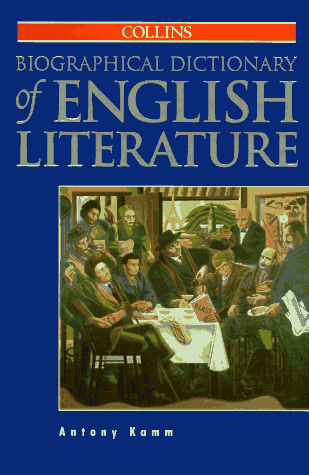 Collins Biographical Dictionary of English Literature  1993 9780004345727 Front Cover