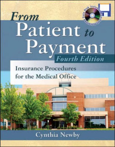 From Patient to Payment : Insurance Procedures for the Medical Office with CD-ROM and Student Data Disk 4th 2005 (Student Manual, Study Guide, etc.) 9780073019727 Front Cover