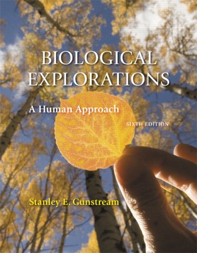 Biological Explorations A Human Approach 6th 2009 9780131560727 Front Cover