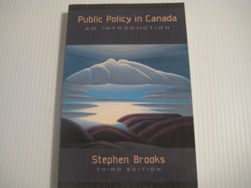 Public Policy in Canada An Introduction 3rd 1999 (Revised) 9780195412727 Front Cover