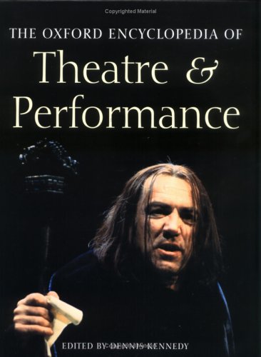 Oxford Encyclopedia of Theatre and Performance   2003 9780198606727 Front Cover