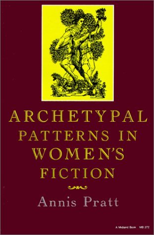 Archetypal Patterns in Women's Fiction   1982 9780253202727 Front Cover