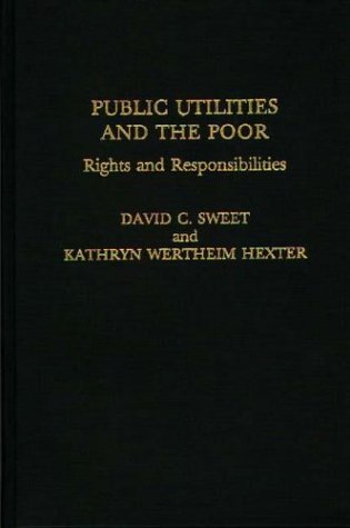 Public Utilities and the Poor Rights and Responsibilities  1987 9780275925727 Front Cover