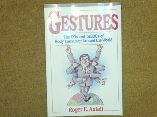 Gestures! The Do's and Taboos of Body Language Around the World  1991 9780471536727 Front Cover