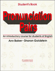Pronunciation Pairs An Introductory Course for Students of English  1990 (Student Manual, Study Guide, etc.) 9780521349727 Front Cover