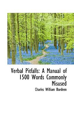 Verbal Pitfalls: A Manual of 1500 Words Commonly Misused  2008 9780559481727 Front Cover