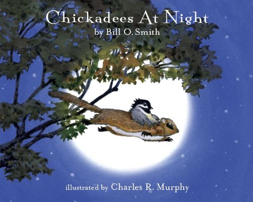 Chickadees At Night  N/A 9780615569727 Front Cover