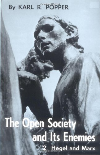 Open Society and Its Enemies, Volume 2 The High Tide of Prophecy: Hegel, Marx, and the Aftermath  1967 9780691019727 Front Cover