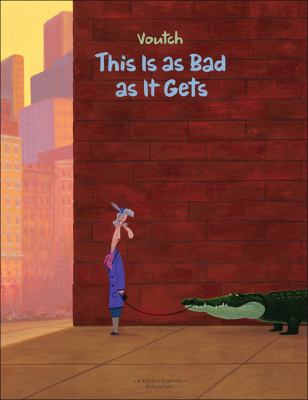 This Is As Bad As It Gets A Voutch Cartoon Collection  2005 9780740746727 Front Cover