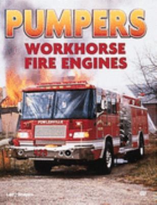 Pumpers Workhorse Fire Engines  1999 9780760306727 Front Cover