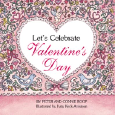 Let's Celebrate Valentine's Day   1999 9780761309727 Front Cover