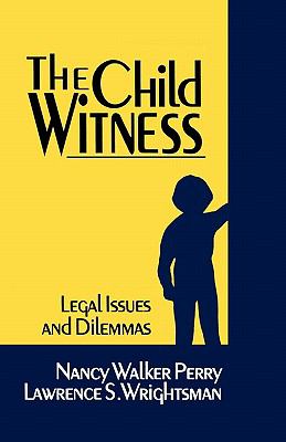 Child Witness Legal Issues and Dilemmas  1991 9780803937727 Front Cover