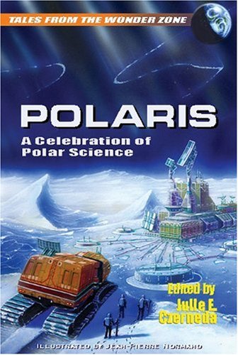 Polaris A Celebration of Polar Science  2007 9780889953727 Front Cover