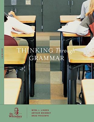 Thinking Through Grammar : Junior  2006 9780977609727 Front Cover