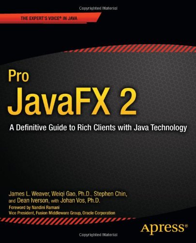 Pro JavaFX 2 A Definitive Guide to Rich Clients with Java Technology  2012 9781430268727 Front Cover