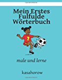 Mein Erstes Fulfulde Wï¿½rterbuch Male und Lerne Large Type  9781492747727 Front Cover