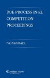 Due Process in Eu Competition Proceedings   2011 9789041132727 Front Cover