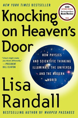 Knocking on Heaven's Door How Physics and Scientific Thinking Illuminate the Universe and the Modern World  2011 9780061723728 Front Cover