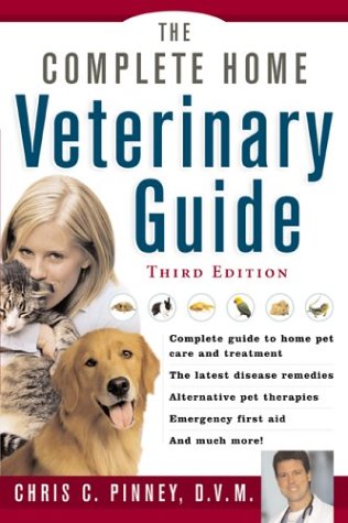 Complete Home Veterinary Guide  3rd 2004 (Revised) 9780071412728 Front Cover