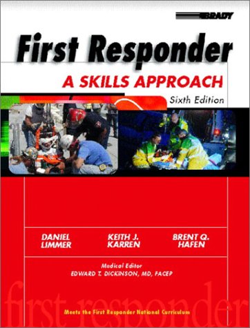 First Responder A Skills Approach 6th 2003 9780130982728 Front Cover