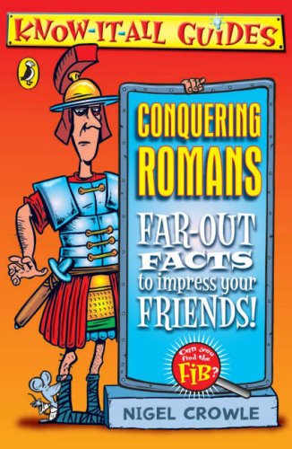 Conquering Romans (Know-it-all Guides) N/A 9780141319728 Front Cover