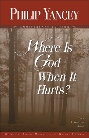 Where Is God When It Hurts? a Comforting, Healing Guide for Coping with Hard Times   2002 9780310245728 Front Cover