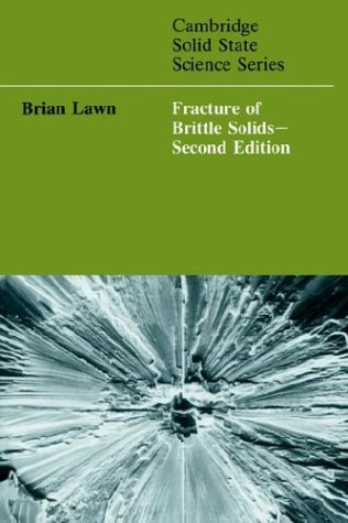 Fracture of Brittle Solids  2nd 1993 (Revised) 9780521409728 Front Cover
