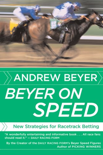 Beyer on Speed New Strategies for Racetrack Betting  2007 9780618871728 Front Cover
