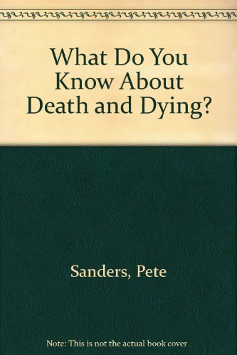 What Do You Know about Death and Dying  1995 9780749621728 Front Cover