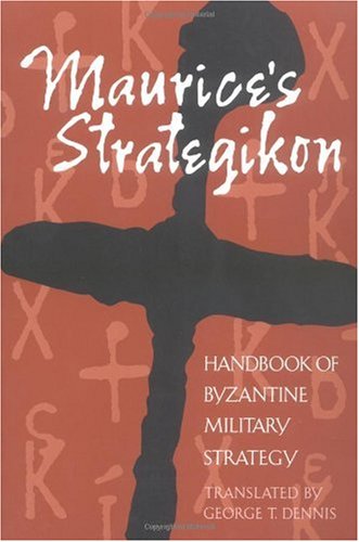 Maurice's Strategikon Handbook of Byzantine Military Strategy  1984 9780812217728 Front Cover