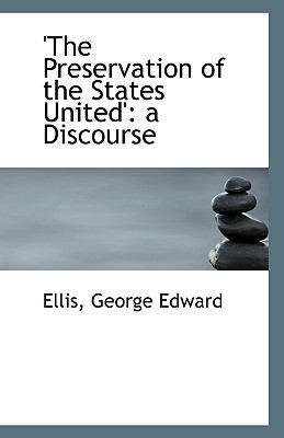 'the Preservation of the States United' : A Discourse N/A 9781113359728 Front Cover