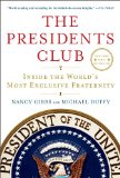 Presidents Club Inside the World's Most Exclusive Fraternity  2013 9781439127728 Front Cover