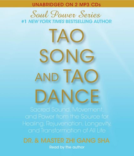 Tao Song and Tao Dance: Sacred Sound, Movement, and Power from the Source  2011 9781442349728 Front Cover