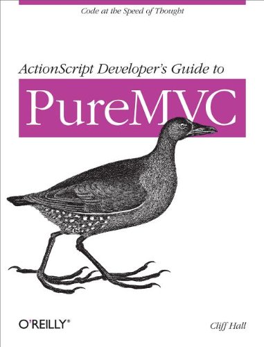 ActionScript Developer's Guide to PureMVC  N/A 9781449324728 Front Cover