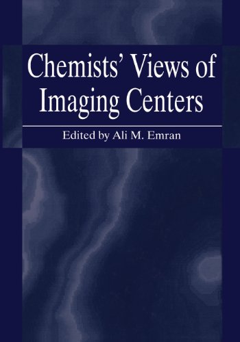 Chemists' Views of Imaging Centers   1995 9781475796728 Front Cover