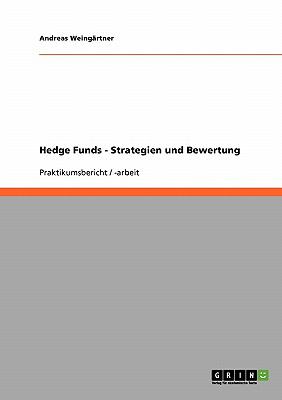 Hedge Funds - Strategien und Bewertung  N/A 9783640178728 Front Cover