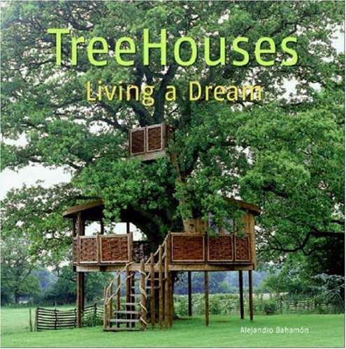 Treehouses: Living a Dream  N/A 9780061151729 Front Cover