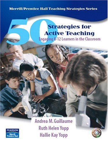 50 Strategies for Active Teaching Engaging K-12 Learners in the Classroom  2007 9780132192729 Front Cover